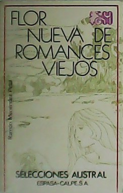 Imagen del vendedor de Flor nueva de romances viejos. a la venta por Librera y Editorial Renacimiento, S.A.