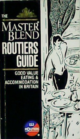 Image du vendeur pour The Master Blend Routiers Guide. Good Value Eating & AccoMmodation in Britain. mis en vente par Librera y Editorial Renacimiento, S.A.