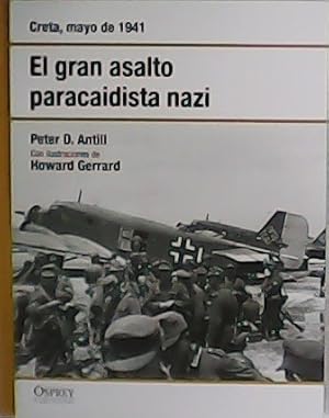 Seller image for Creta, mayo de 1941. El gran asalto paracaidista nazi. Ilustraciones de Howard Gerrard. for sale by Librera y Editorial Renacimiento, S.A.