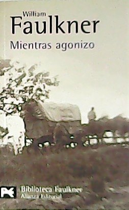 Imagen del vendedor de Mientras agonizo. a la venta por Librera y Editorial Renacimiento, S.A.