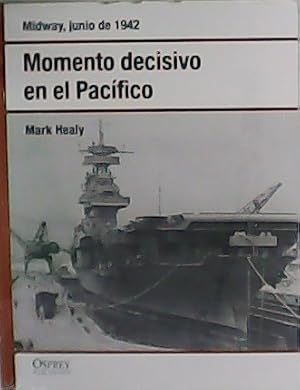 Seller image for Midway, junio de 1942. Momento decisivo en el Pacfico. for sale by Librera y Editorial Renacimiento, S.A.