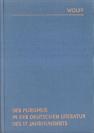 Bild des Verkufers fr Der Purismus in der deutschen Litteratur [Literatur] des siebzehnten Jahrhunderts. zum Verkauf von Brbel Hoffmann