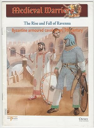 Medieval Warriors: The Rise and Fall of Ravenna: Byzantine armoured cavalryman, 7th century