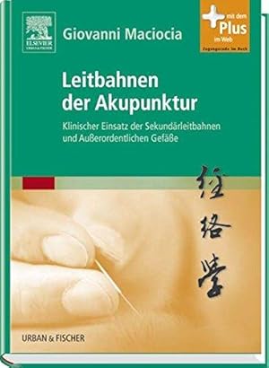 Bild des Verkufers fr Leitbahnen der Akupunktur: Klinischer Einsatz der Sekundrleitbahnen und Auerordentlichen Gefe zum Verkauf von Volker Ziesing