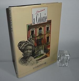 Bons baisers de la colonie : la Guadeloupe en 1900 / textes et recherche iconographique, Jean-Mic...