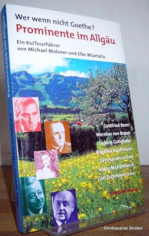 Seller image for Wer wenn nicht Goethe? Prominente im Allgu. Ein KulTourfhrer. for sale by Antiquariat Christian Strobel (VDA/ILAB)