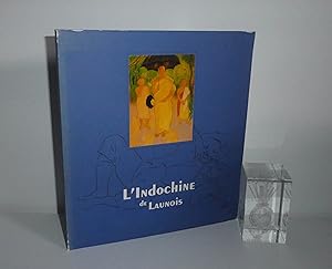 L'Indochine de Launois. Exposition. Musée de l'Abbaye Sainte-Croix, Les Sables-d'Olonne, 14 mars-...