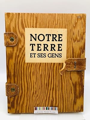 Seller image for Notre terre et ses gens for sale by Librairie Poids Plume