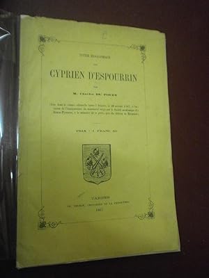 Notice biographique de Cyprien d'Espourrin. ( Edition originale.)