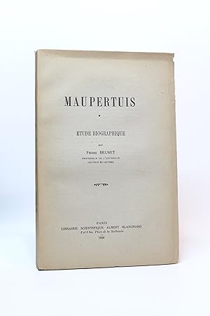 Maupertuis. Etude biographique