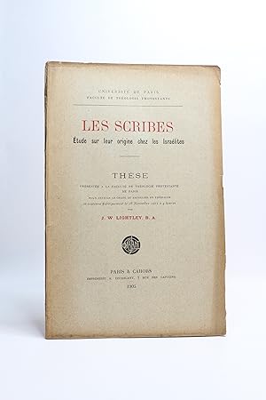 Les scribes : étude sur leur origine ches les Israélites