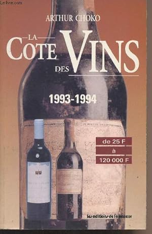 Imagen del vendedor de La cote des vins - 1993-1994 a la venta por Le-Livre