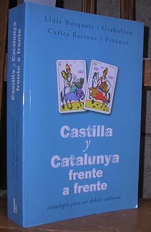 Imagen del vendedor de CASTILLA Y CATALUA FRENTE A FRENTE. Antologa para un debate cultural. a la venta por LLIBRES del SENDERI