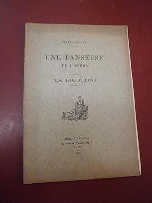 Imagen del vendedor de Une danseuse de l'Opra - La Bigottini (Edition originale.) a la venta por Le livre de sable