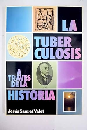 Imagen del vendedor de La tuberculosis a travs de la historia a la venta por Alcan Libros