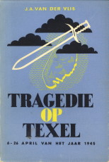 Tragedie op Texel. Een ooggetuigenverslag van de opstand der Georgiërs in april 1945