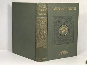 The Poetical Works of Owen Meredith ( Lord Robert Lytton)