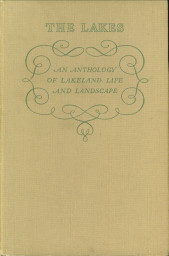 Imagen del vendedor de The Lakes. An anthology of Lakeland life and landscape a la venta por Antiquariaat Parnassos vof