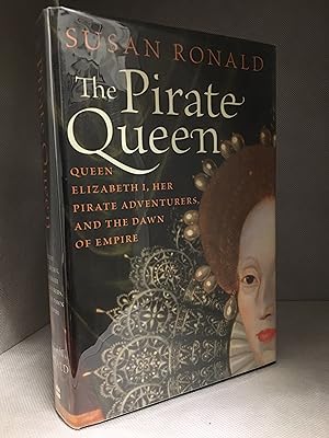 Seller image for The Pirate Queen; Queen Elizabeth I, Her Pirate Adventurers, and the Dawn of Empire for sale by Burton Lysecki Books, ABAC/ILAB