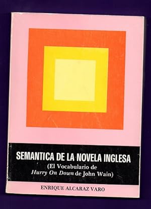 Imagen del vendedor de SEMANTICA DE LA NOVELA INGLESA : (el vocabulario de Hurry On Down de John Wain). a la venta por Librera DANTE