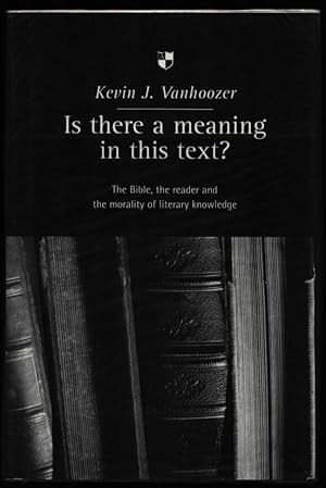 Is There a Meaning in This Text. The Bible, the Reader and the Morality of Literary Knowledge.