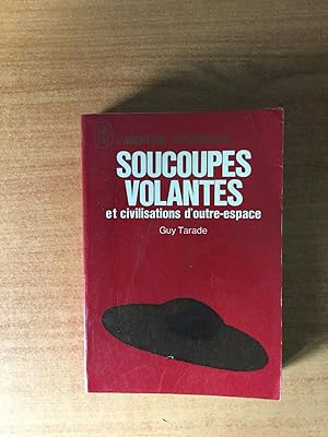 Seller image for SOUCOUPES VOLANTES et civilisations d'outre-espace for sale by KEMOLA