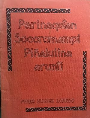 Parinaqotan Socoromampi Piñalulina arunti. Presentación César A. Huapay A.