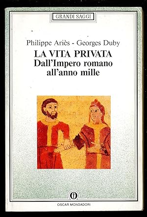 Bild des Verkufers fr La vita privata - Dall'impero romano all'anno mille zum Verkauf von Sergio Trippini