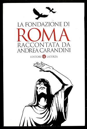 Bild des Verkufers fr La fondazione di Roma raccontata da Andrea Carandini zum Verkauf von Sergio Trippini