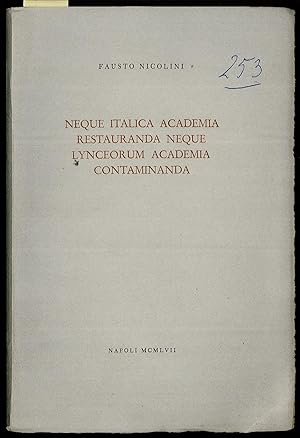 Bild des Verkufers fr Neque italica academia restauranda neque lynceorum acedemia contaminanda zum Verkauf von Sergio Trippini