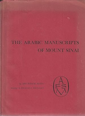 The Arabic Manuscripts of Mount Sinai. A Hand-list of the Arabic Manuscripts and Scrolls Microfil...