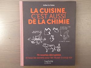 Image du vendeur pour La cuisine c'est aussi de la chimie: 70 recettes dcryptes et tous les secrets pour les russir  coup sr. mis en vente par Tir  Part