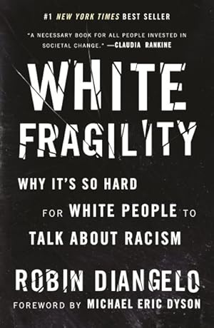 Imagen del vendedor de White Fragility : Why It's So Hard for White People to Talk About Racism a la venta por GreatBookPrices