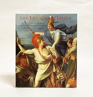 The Legacy of Homer: Four Centuries of Art from the École Nationale Supérieure des Beaux-Arts, Paris