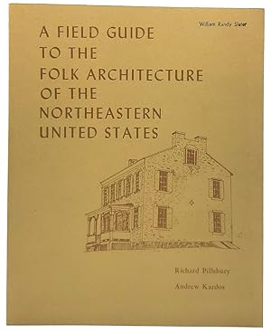 A Field Guide to the Folk Architecture of the Northeastern United States