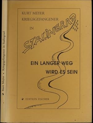 Imagen del vendedor de Ein langer Weg wird es sein. Kriegsgefangener in Stalingrad. a la venta por Versandantiquariat  Rainer Wlfel