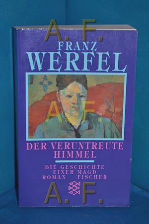 Seller image for Der veruntreute Himmel : die Geschichte einer Magd , Roman. (Gesammelte Werke in Einzelbnden) Fischer , 9459 for sale by Antiquarische Fundgrube e.U.