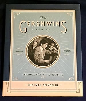 THE GERSHWINS; And Me / A Personal History in Twelve Songs / Michael Feinstein and Ian Jackman