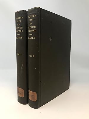 PIONEER DAYS OF OREGON HISTORY (TWO VOLUMES, COMPLETE)