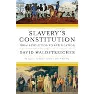 Seller image for Slavery's Constitution From Revolution to Ratification for sale by eCampus