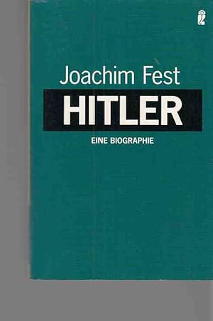 Bild des Verkufers fr Hitler : eine Biographie. Von Joachim Fest. Ullstein ; Nr. 26514. zum Verkauf von Fundus-Online GbR Borkert Schwarz Zerfa