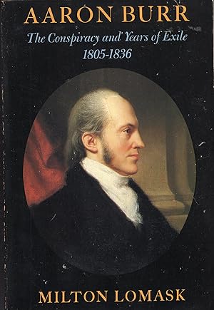 Immagine del venditore per Aaron Burr: the Conspiracy and Years of Exile 1805-1836 venduto da A Cappella Books, Inc.