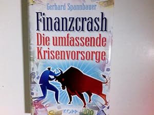 Bild des Verkäufers für Finanzcrash : die umfassende Krisenvorsorge. zum Verkauf von Antiquariat Buchhandel Daniel Viertel
