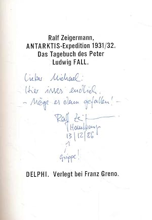 Bild des Verkufers fr Antarktis-Expedition 1931/32. Das Tagebuch des Peter Ludwig Fall Delphi. zum Verkauf von Fundus-Online GbR Borkert Schwarz Zerfa