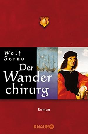 Bild des Verkufers fr Der Wanderchirurg : Roman. Knaur ; 62164 zum Verkauf von Antiquariat Buchhandel Daniel Viertel