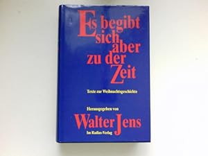 Bild des Verkufers fr Es begibt sich aber zu der Zeit : Texte zur Weihnachtsgeschichte. hrsg. von Walter Jens / Radius-Bcher zum Verkauf von Antiquariat Buchhandel Daniel Viertel