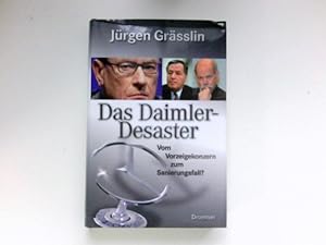 Das Daimler-Desaster : vom Vorzeigekonzern zum Sanierungsfall?.