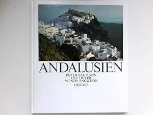Immagine del venditore per Andalusien : Peter Baumann ; Ole Hoyer ; Wendy Snowdon. venduto da Antiquariat Buchhandel Daniel Viertel