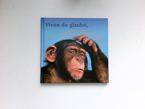 Wenn du glaubst, es geht nicht mehr .