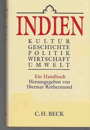 Bild des Verkufers fr Indien : Kultur, Geschichte, Politik, Wirtschaft, Umwelt ; ein Handbuch. zum Verkauf von Fundus-Online GbR Borkert Schwarz Zerfa